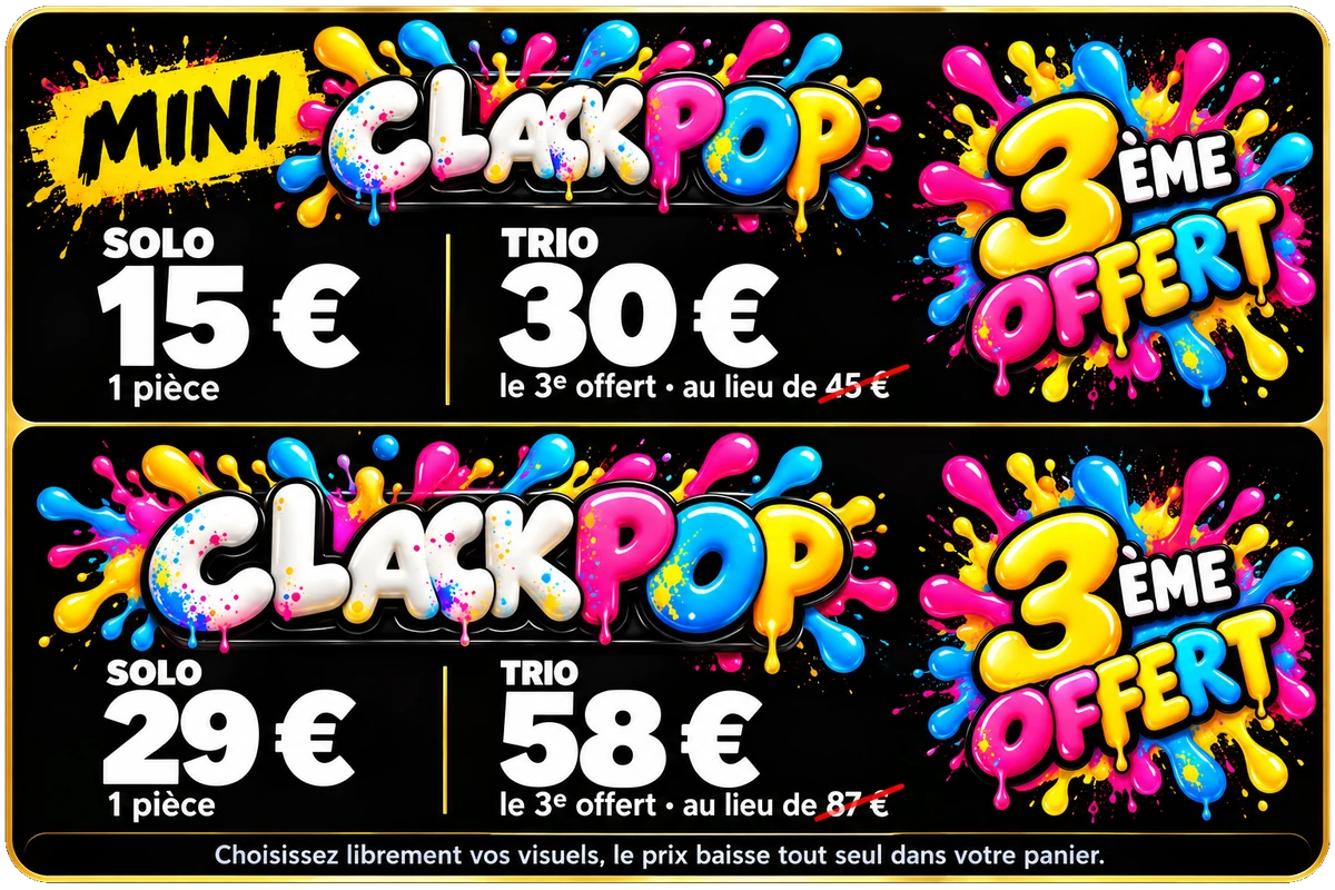 MINI CLACKPOP : solo 15 €, trio 30 € au lieu de 45 €. CLACKPOP : solo 29 €, trio 58 € au lieu de 87 €. Le 3e offert.